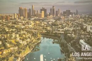 Los Angeles Travel Vacations