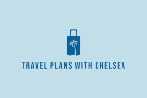 Travel Plans With Chelsea